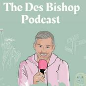 Des Bishop Podcast