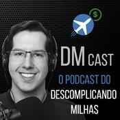 DM Cast - Descomplicando Milhas