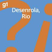 Desenrola, Rio
