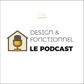 Design et Fonctionnel - Le Podcast Déco et Rénovation Intérieure