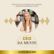 CEO da Mente | Dra. Márcia Melo