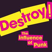 Destroy! The influence of punk.