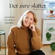 Det inre skiftet med Helena Önneby - en podcast om att leva autentiskt