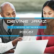 Devine Jamz Gospel Network Podcast