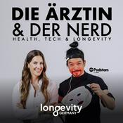 Die Ärztin & der Nerd – Health, Tech & Longevity