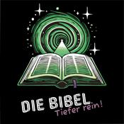 Die Bibel - Tiefer rein!