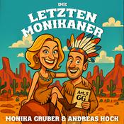 Die letzten Monikaner – der Podcast mit Monika Gruber und Andreas Hock