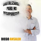 Digitalizarse para no desaparecer - Diego Ansaldi Seguros Digitales