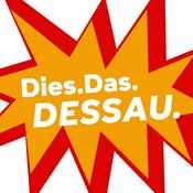 Dies.Das.Dessau - Wir zeigen wie vielfältig Dessau-Roßlau ist