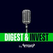 Digest & Invest by eToro | Insights on Trading, Markets, Investing & Finance
