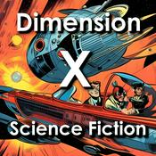 Dimension X: Space Exploration, Time Travel, Alien Invasions, and More