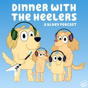 Dinner with the Heelers - A Bluey Podcast
