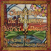 District of Dreams: a Changeling: the Dreaming Actual Play