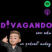 Divagando con Edu