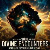 Divine Encounters: Near-Death Experiences (NDE) & Beyond