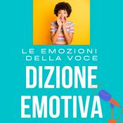 Dizione Emotiva Podcast: come esprimere più Emozioni con la Voce