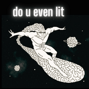 Do You Even Lit?