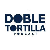 Doble Tortilla Podcast