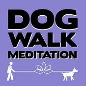 Dog Walk Meditation