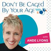 Don't Be Caged By Your Age | Pro Aging Podcast