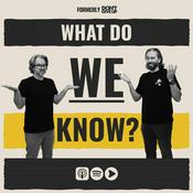 What Do We Know?