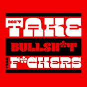 Don't Take Bullsh*t From F*ckers