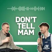 Don’t Tell Mam Podcast