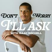 Don't Worry I'll Ask With Isaac Rochell