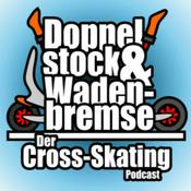 Doppelstock + Wadenbremse - der Cross-Skating Podcast