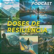 Doses da Resiliência - Insights que vão mudar a sua vida - Sua dose diária de desenvolvimento