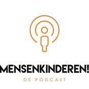 Mensenkinderen! De podcast