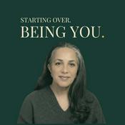 Starting Over, Being You with Dr. Amen Kaur