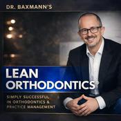 Dr. Baxmann‘s LeanOrthodontics® - Erfolgreich in Praxismanagement & Kieferorthopädie