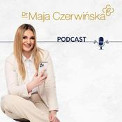Dr Maja Czerwińska Podcast