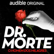 Dr. Morte: O Homem dos Milagres