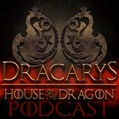 Dracarys: A House of the Dragon Podcast