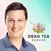 Drag Tea Served with Matt