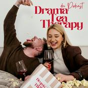 Drama, Tea &amp; Therapy