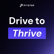 Drive to Thrive: A Pitstop Podcast
