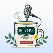 Drunk-ish - A Sobriety Podcast