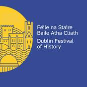 Dublin Festival of History Podcast