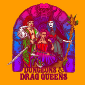 Dungeons and Drag Queens