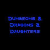 Dungeons & Dragons & Daughters