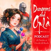 Dungeons and Oplà - Podcast di partite ai giochi di ruolo