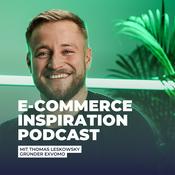E-Commerce Inspiration Podcast: Einblicke in den Onlinehandel mit Thomas Leskowsky