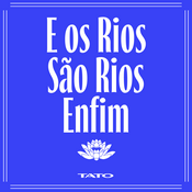 E os Rios São Rios Enfim