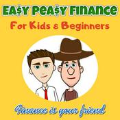 Easy Peasy Finance for Kids and Beginners