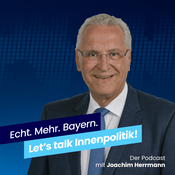 Echt. Mehr. Bayern. ‚Let’s Talk Innenpolitik‘ mit Joachim Herrmann