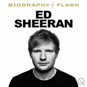 Ed Sheeran - Biography Flash