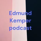 Edmund Kemper podcast